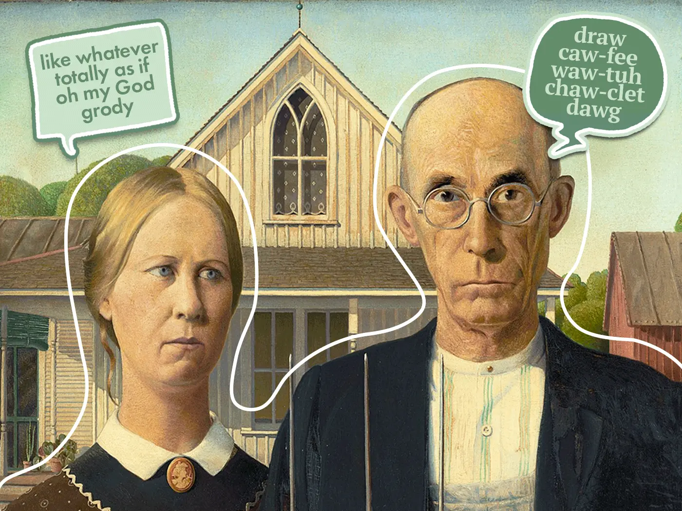Accents center on the pronunciation of words, while dialects encompass pronunciation, vocabulary and grammar. Here, the subjects of Grant Wood&#39;s&nbsp;American Gothic channel speaking styles popular in California and New York.