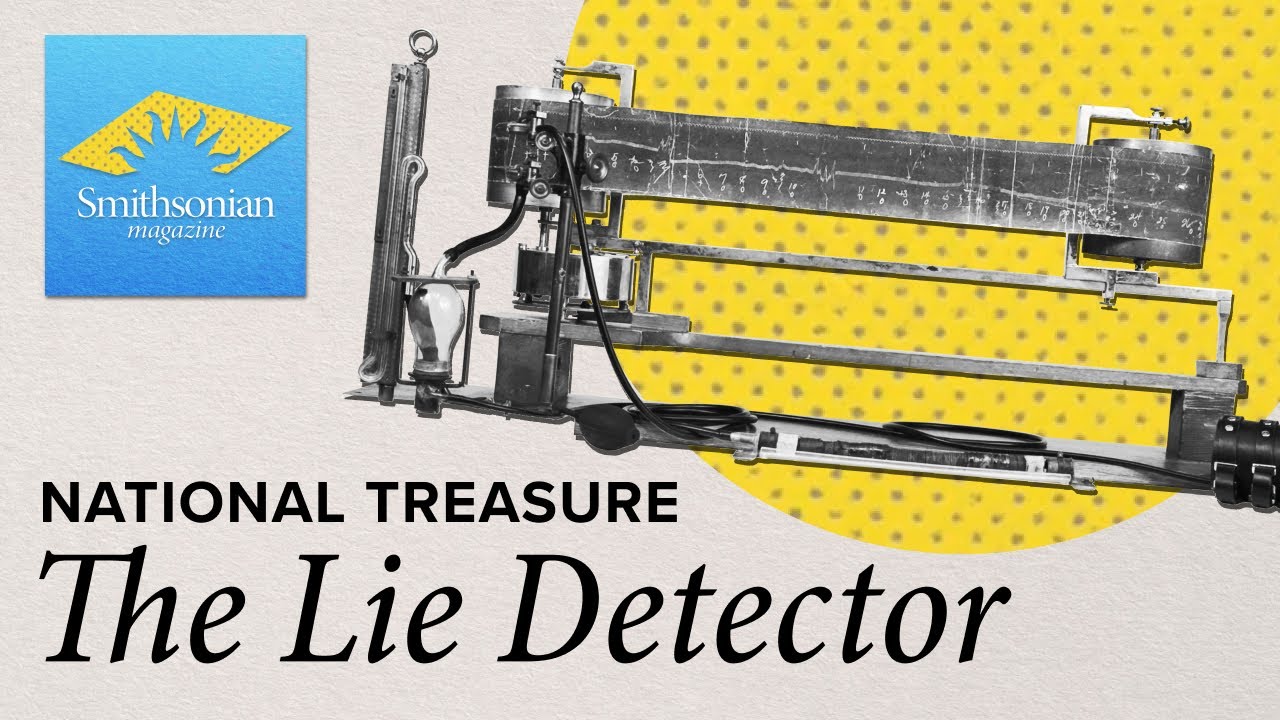 National Treasure: The History of the Lie Detector Smithsonian Magazine